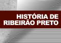 Baixe aqui: História de Ribeirão (vídeos, textos e livros)