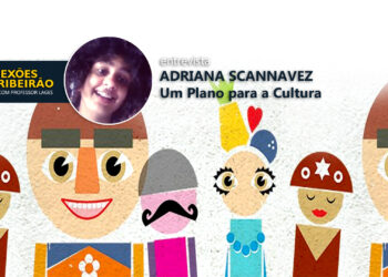 Adriana Scannavez | Um Plano para a Cultura