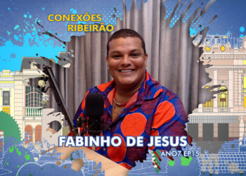 Fabinho de Jesus no Conexões Ribeirão | ANO7 EP15