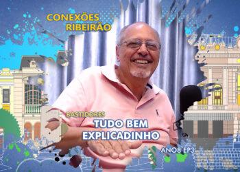 Conexões Ribeirão Bastidores: Tudo bem explicadinho | ANO8 EP3