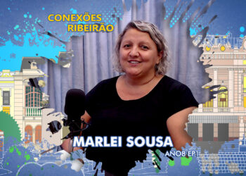 Marlei Sousa no Conexões Ribeirão | ANO8 EP1
